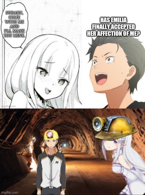 Mining for affection | image tagged in rezero | made w/ Imgflip meme maker