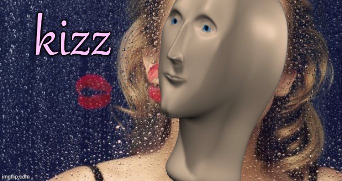 Kylie kizz | image tagged in kylie kizz | made w/ Imgflip meme maker