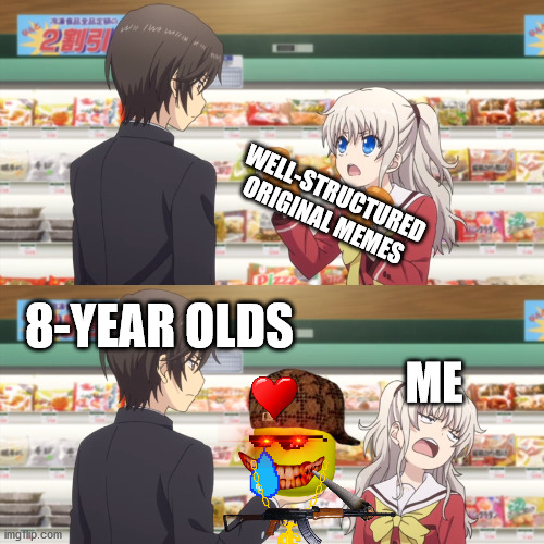 Why though? | WELL-STRUCTURED ORIGINAL MEMES; 8-YEAR OLDS; ME | image tagged in charlotte anime,memes | made w/ Imgflip meme maker