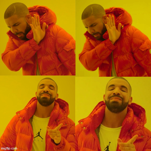 no ya no ya | image tagged in memes,drake hotline bling | made w/ Imgflip meme maker