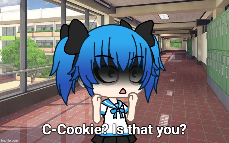 C-Cookie? Is that you? | made w/ Imgflip meme maker