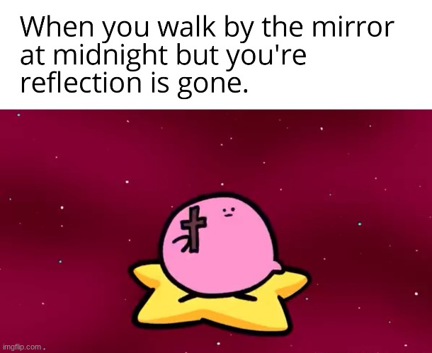 oh no | image tagged in kirby | made w/ Imgflip meme maker