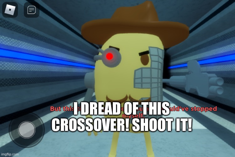I DREAD OF THIS CROSSOVER! SHOOT IT! | made w/ Imgflip meme maker