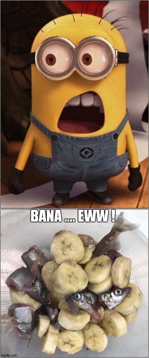 Bana ...Ewww | BANA .... EWW ! | image tagged in comment,minions,banana | made w/ Imgflip meme maker