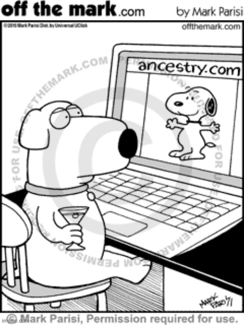 Brian goes on ancestry.com and finds an image of Snoopy. | image tagged in family guy,snoopy | made w/ Imgflip meme maker