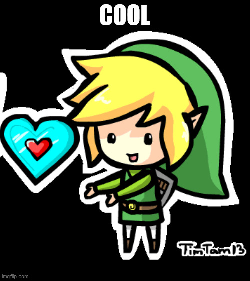 link in love | COOL | image tagged in link in love | made w/ Imgflip meme maker