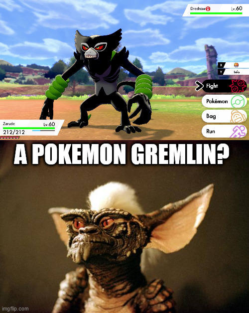 looks like a gremlin to me lol | A POKEMON GREMLIN? | image tagged in gremlins,pokemon | made w/ Imgflip meme maker