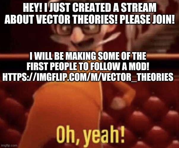 Vector Vector Saying Oh Yeah Memes Gifs Imgflip
