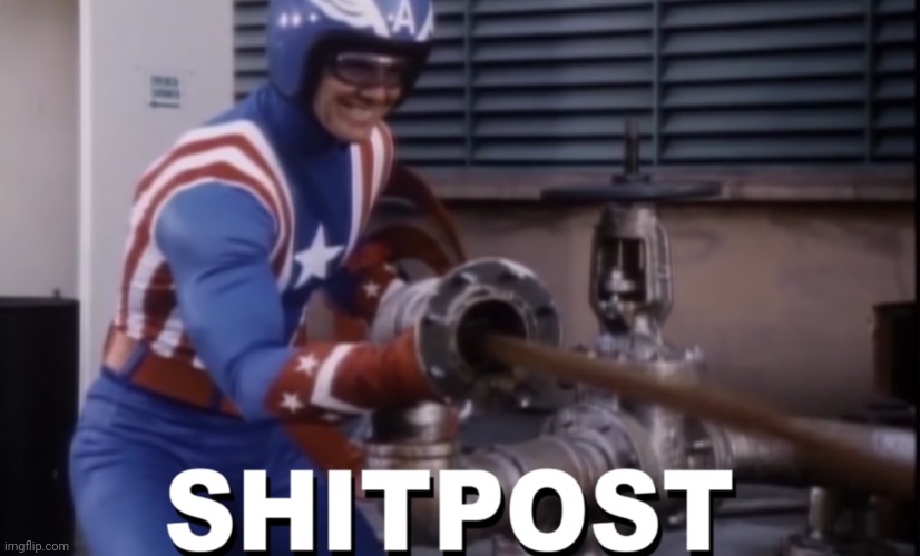 Shitpost | image tagged in captain america,1990s,funny memes | made w/ Imgflip meme maker