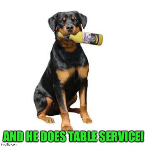 AND HE DOES TABLE SERVICE! | made w/ Imgflip meme maker