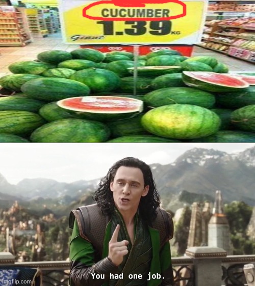 WRONG! Those are watermelons, not cucumbers. You had one job. | image tagged in you had one job just the one,watermelons,watermelon,funny,memes,meme | made w/ Imgflip meme maker