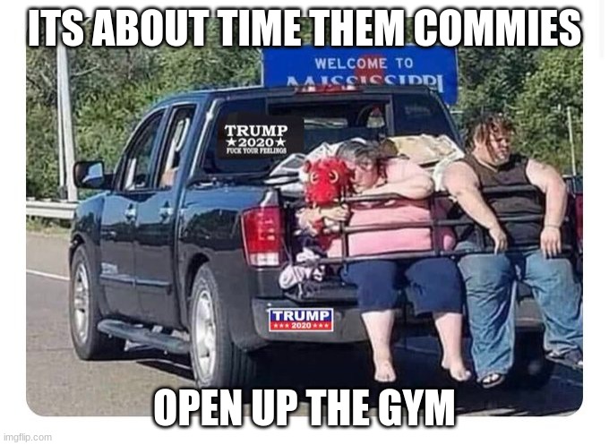 open up the gym | ITS ABOUT TIME THEM COMMIES; OPEN UP THE GYM | image tagged in maga | made w/ Imgflip meme maker