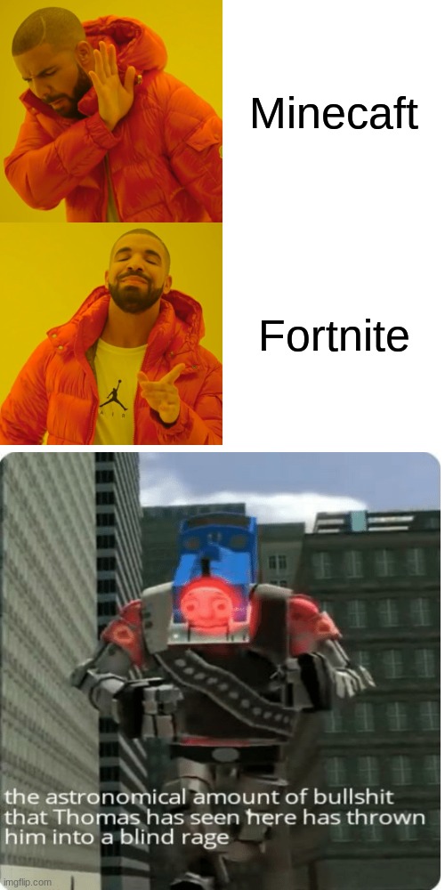 fortnite = bad | Minecaft; Fortnite | image tagged in memes,drake hotline bling | made w/ Imgflip meme maker