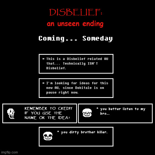 New AU!  It may not happen, but I'm going to advertise anyway! | image tagged in disbelief,undertale,papyrus undertale | made w/ Imgflip meme maker