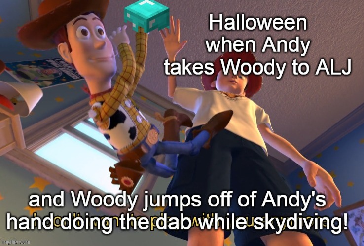 Woody | image tagged in memes | made w/ Imgflip meme maker