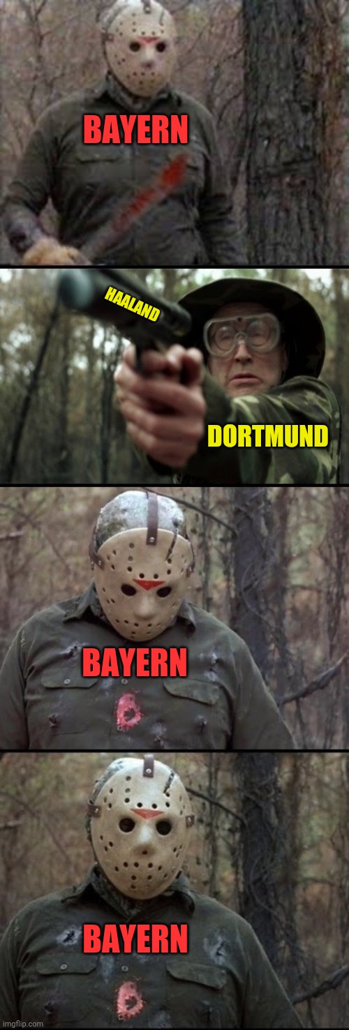 Dortmund 0-1 FC Bayern | BAYERN; HAALAND; DORTMUND; BAYERN; BAYERN | image tagged in memes,football,soccer,germany,bayern munich,borussia dortmund | made w/ Imgflip meme maker