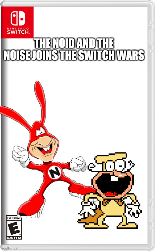 OH COME ON! not more danger | THE NOID AND THE NOISE JOINS THE SWITCH WARS | image tagged in the noid,domino's pizza,the noise,pizza tower,switch wars,memes | made w/ Imgflip meme maker