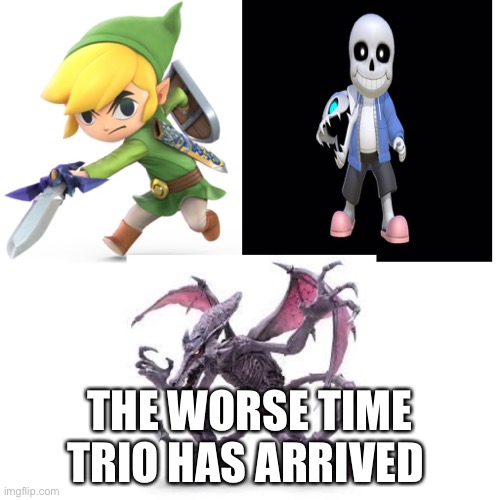 These tik tok people gonna die | THE WORSE TIME TRIO HAS ARRIVED | image tagged in worse time trio | made w/ Imgflip meme maker