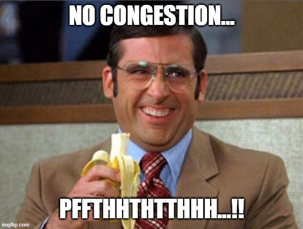 brick tamland | NO CONGESTION... PFFTHHTHTTHHH...!! | image tagged in brick tamland | made w/ Imgflip meme maker