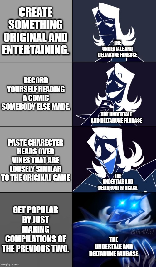 Rouxls Kaard | CREATE SOMETHING ORIGINAL AND ENTERTAINING. THE UNDERTALE AND DELTARUNE FANBASE; RECORD YOURSELF READING A COMIC SOMEBODY ELSE MADE. THE UNDERTALE AND DELTARUNE FANBASE; PASTE CHARECTER HEADS OVER VINES THAT ARE LOOSELY SIMILAR TO THE ORIGINAL GAME; THE UNDERTALE AND DELTARUNE FANBASE; GET POPULAR BY JUST MAKING COMPILATIONS OF THE PREVIOUS TWO. THE UNDERTALE AND DELTARUNE FANBASE | image tagged in rouxls kaard,undertale,deltarune,fandoms,fandom | made w/ Imgflip meme maker