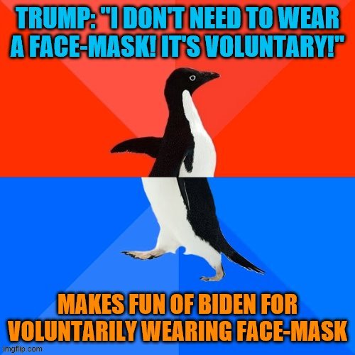 I said I was leaving ImgFlip, but I reserve the right to comment if Trump does shit this breathtakingly cynical. | image tagged in conservative hypocrisy,conservative logic,trump is a moron,trump is an asshole,face mask,social distancing | made w/ Imgflip meme maker