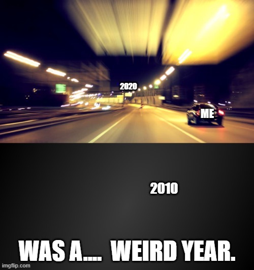 WAS A....  WEIRD YEAR. | image tagged in car crash,nascar | made w/ Imgflip meme maker