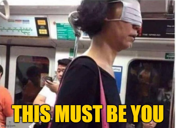 THIS MUST BE YOU | made w/ Imgflip meme maker