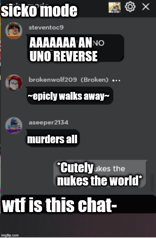 My Roblox Friends Be Like The Original Chat Imgflip