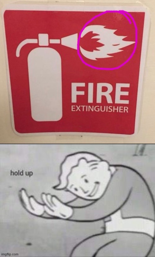 image tagged in repost,fire extinguisher,fallout hold up,fire | made w/ Imgflip meme maker