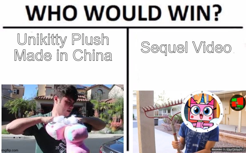 Do not smash Unikitty | Unikitty Plush Made in China; Sequel Video | image tagged in memes,who would win,made in china | made w/ Imgflip meme maker