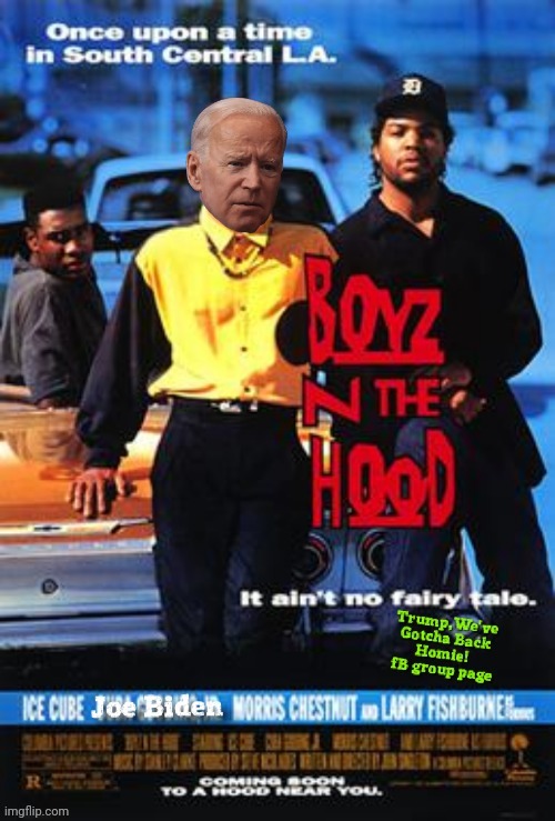 Boyz N The Hood Joe Biden | image tagged in you ain't black,racist,2020,trump,vice president,the black vote | made w/ Imgflip meme maker