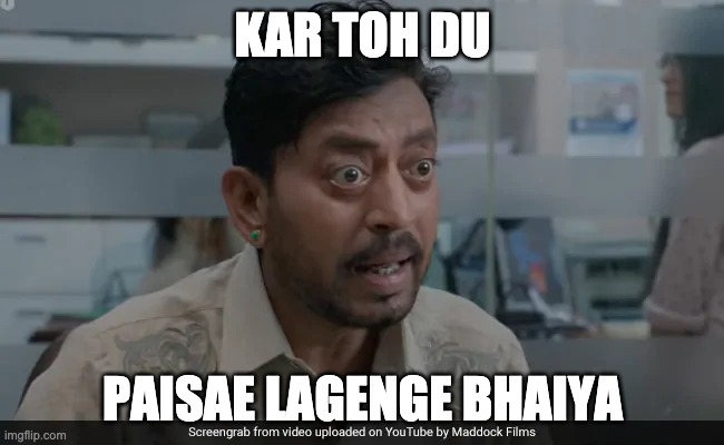 Irfan | KAR TOH DU; PAISAE LAGENGE BHAIYA | image tagged in irfan khan drake no drake | made w/ Imgflip meme maker