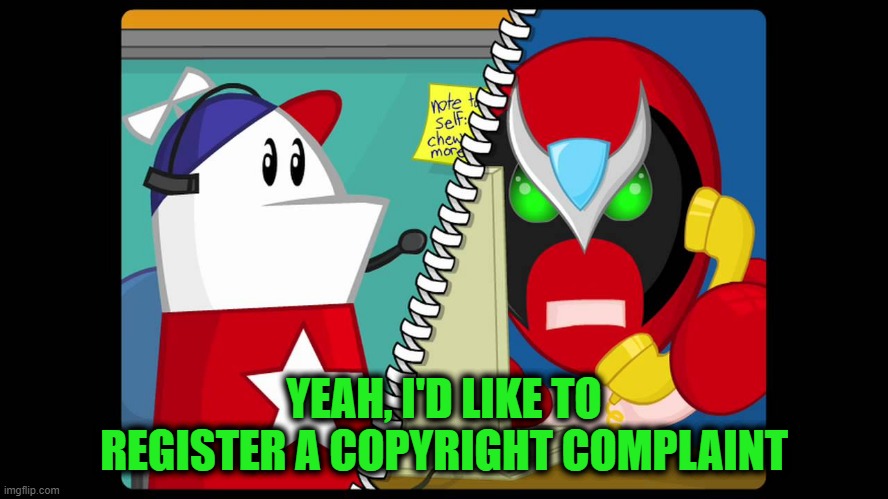 Strongbad ISP | YEAH, I'D LIKE TO REGISTER A COPYRIGHT COMPLAINT | image tagged in strongbad isp | made w/ Imgflip meme maker