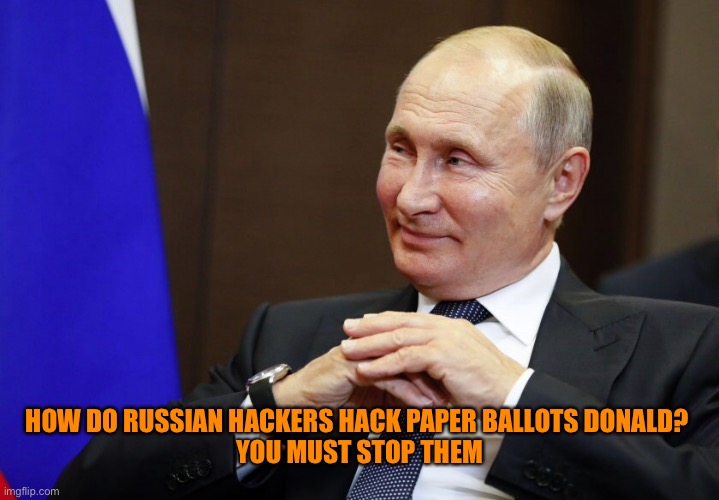 HOW DO RUSSIAN HACKERS HACK PAPER BALLOTS DONALD? 
YOU MUST STOP THEM | made w/ Imgflip meme maker