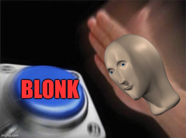 High Quality Blonk Blank Meme Template