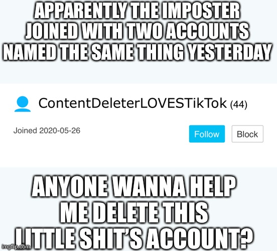 I won’t leave without a fight | APPARENTLY THE IMPOSTER JOINED WITH TWO ACCOUNTS NAMED THE SAME THING YESTERDAY; ANYONE WANNA HELP ME DELETE THIS LITTLE SHIT’S ACCOUNT? | image tagged in in case you wondering im no longer leaving | made w/ Imgflip meme maker