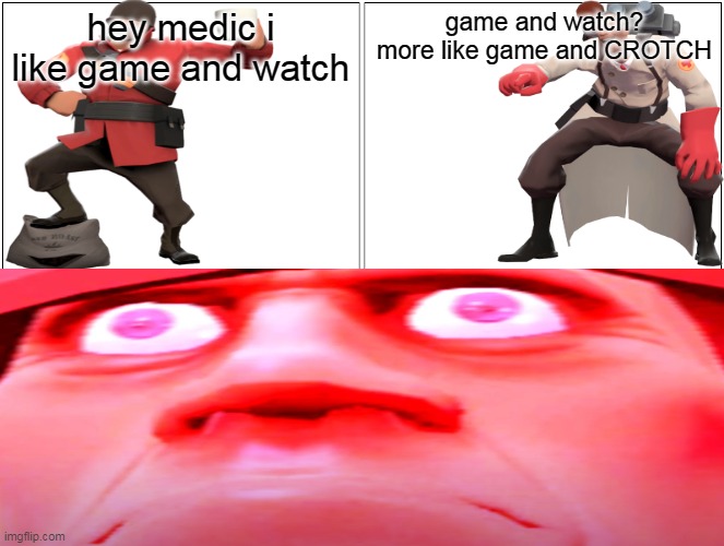 hey medic i like game and watch | hey medic i like game and watch; game and watch? more like game and CROTCH | image tagged in memes,hey medic,tf2,game and watch,team fortress 2 | made w/ Imgflip meme maker