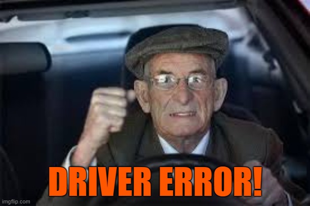 DRIVER ERROR! | image tagged in driver error | made w/ Imgflip meme maker