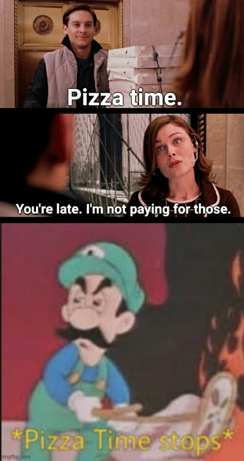 Pizza Time stops | image tagged in memes | made w/ Imgflip meme maker