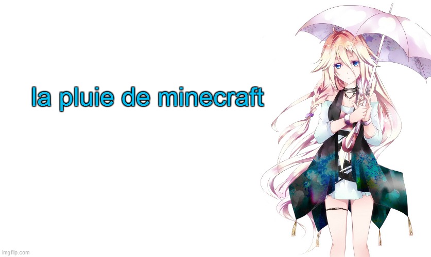 la pluie de minecraft | image tagged in memes,blank transparent square | made w/ Imgflip meme maker