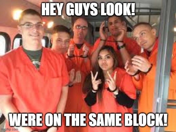 HEY GUYS LOOK! WERE ON THE SAME BLOCK! | made w/ Imgflip meme maker