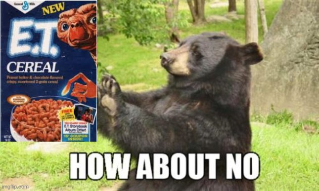 I tried. | image tagged in memes,how about no bear | made w/ Imgflip meme maker