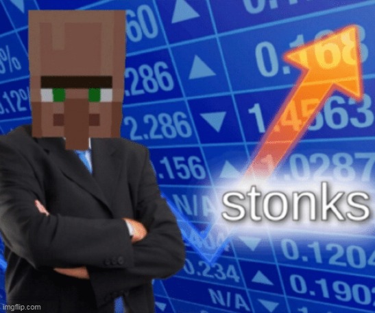 VILLAGER STONKS | image tagged in villager stonks | made w/ Imgflip meme maker