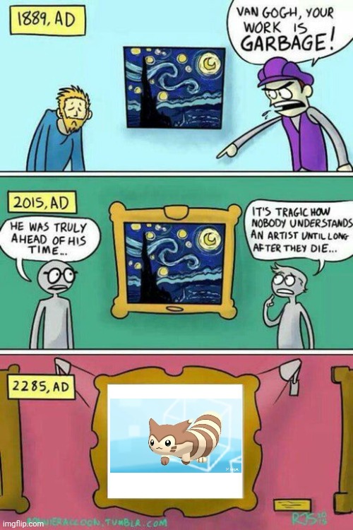 Furret is a masterpiece | image tagged in van gogh meme template | made w/ Imgflip meme maker