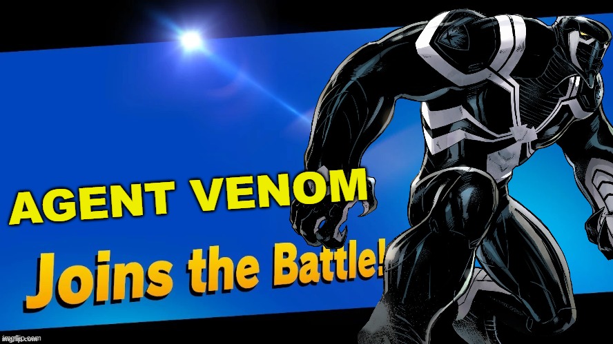 Another marvel symbiote character enters the fight! | AGENT VENOM | image tagged in blank joins the battle,super smash bros,venom,spider-man,marvel,marvel comics | made w/ Imgflip meme maker