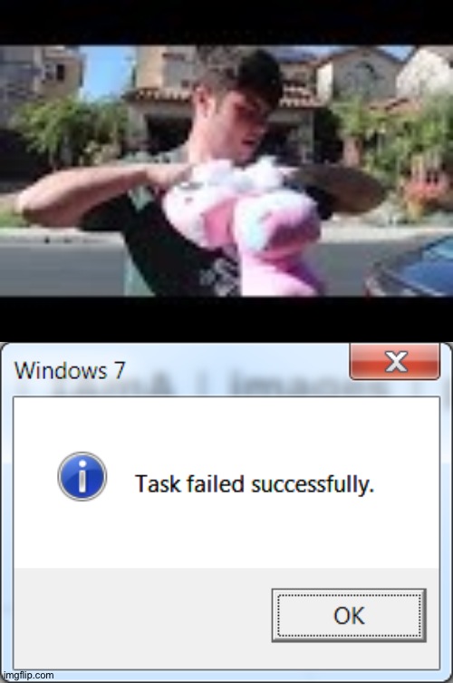 Task failed successfully | image tagged in task failed successfully,plainrock124 only 2000 for ever made | made w/ Imgflip meme maker