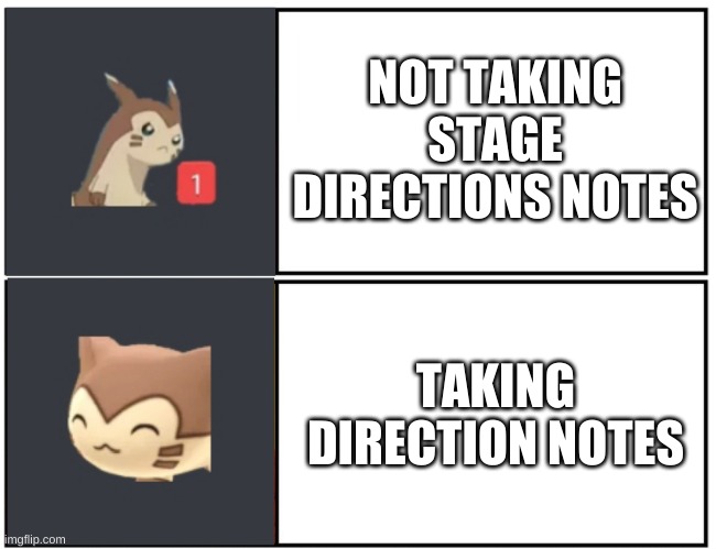 Me, discovering this template and using it instead of Drake format from now on | NOT TAKING STAGE DIRECTIONS NOTES; TAKING DIRECTION NOTES | image tagged in furret meme template | made w/ Imgflip meme maker