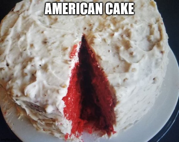I think I will have a slice, thank you. | AMERICAN CAKE | image tagged in american pie | made w/ Imgflip meme maker