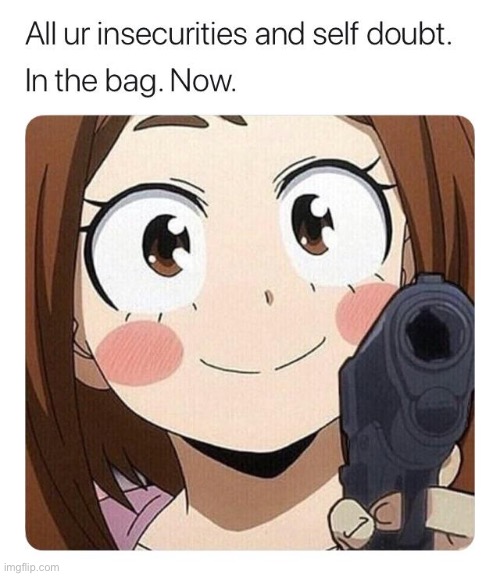 In the bag now | image tagged in uraraka | made w/ Imgflip meme maker