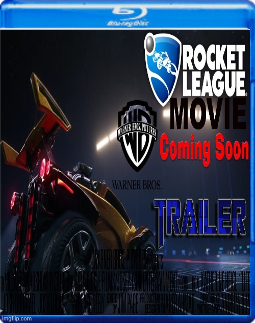 Rocket league movie | image tagged in rocket league,the movie | made w/ Imgflip meme maker
